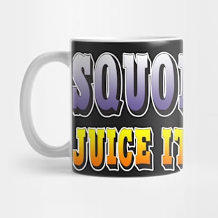 Ω VAPE  | Squonkers Juice it Better Mug